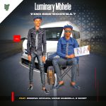 Luminary Mbhele ft. Menzi Mabizela - Angisena Twa MP3 Download
