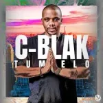 C-Blak – Tumelo (Tribute)