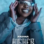 Azana ft. Ynesa & KnightSA - Higher (Remix) MP3 Download