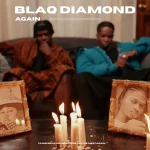 Blaq Diamond - Again (Tribute to Malome Vector & Lizwi Wokuqala) MP3 Download