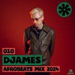 DJames - 010 Cultur FM (2024 Live Afrobeats Mix) MP3 Download