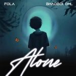 Fola ft. Bhadboi OML - Alone MP3 Download