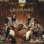 Inkabi Zezwe, Sjava & Big Zulu – Khaya Lami