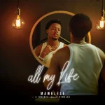 Mawelele ft Kwesta - All My Life MP3 Download