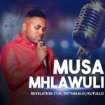 Musa Mhlawuli – Haufi Le Morena