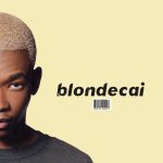 ALBUM: Mordecai - Blondecai Mp3 Download & ZIP File