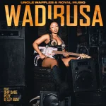 Uncle Waffles - Wadibusa MP3 Download