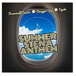 DrummeRTee924, Drugger Boyz & Ngobz – Summer Stena Anthem