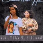 Memie The Vocalist x Lady Zee, Lee Mkap – Chiwana ft. Nkgetheng The DJ x Hitler SA & Mr Smilanco