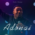 Pastor Courage – Adonai Mp3 Download