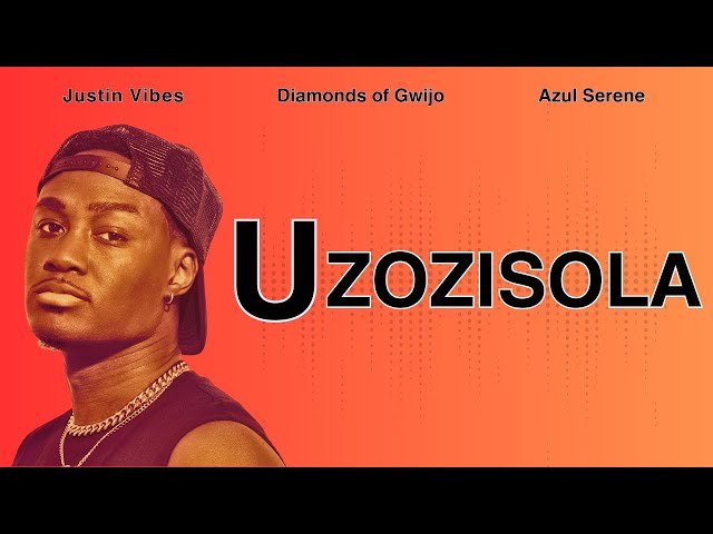 Justin Vibes – Uzozisola (You’ll Regret It) ft. Diamonds of Gwijo x Azul Serene