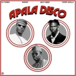 DJ Tunez Ft. Wizkid, Seyi Vibez & Terry Apala – APALA DISCO (Remix)