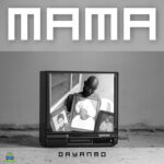 Dayanmo - Mama