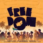 Thulani Way, Blaq Diamond, Khanyisa - Freedom