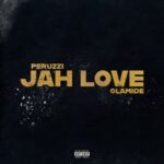 Peruzzi - Jah Love ft. Olamide