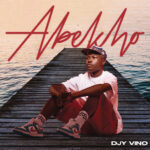 Djy Vino – Abekho ft. Springle, Pushkin & BenyRic