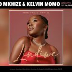 Nontokozo Mkhize & Kelvin Momo - Lindiwe