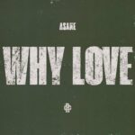 Asake - Why Love