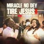 Moses Bliss - Miracle No Dey Tire Jesus II